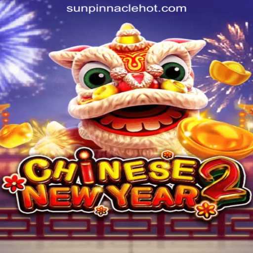 Immerse Yourself in the Vibrant World of 'CHINESENEWYEAR2' at SunPinnacle Online Casino Philippines